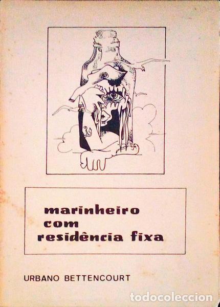 Libros antiguos: BETTENCOURT. (Urbano) - MARINHEIRO COM RESID&Ecirc;NCIA FIXA. Seguido de Remuniciar o Tempo.
