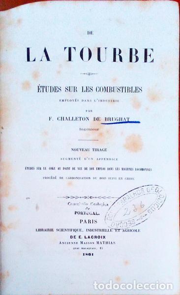 Old books: CHALLETON DE BRUGHAT. (F.) - DE LA TOURBE. &Eacute;tudes sur les Combustibles Employ&eacute;s dans l'Industrie.