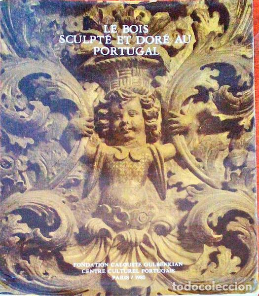 Old books: LE BOIS SCULPT&Eacute; ET DOR&Eacute; AU PORTUGAL.