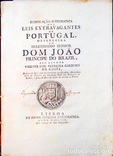 Old books: CARDOZO DA COSTA. (Vicente Jos&eacute; Ferreira) - COMPILA&Ccedil;&Atilde;O SYSTEMATICA DAS LEIS EXTRAVAGANTES DE PORTUGA