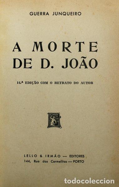 Libros antiguos: GUERRA JUNQUEIRO. (Ab&iacute;lio Manuel) - A MORTE DE D. JO&Atilde;O. - Foto 1