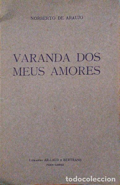 Libros antiguos: ARAUJO. (Norberto de) - VARANDA DOS MEUS AMORES. - Foto 1