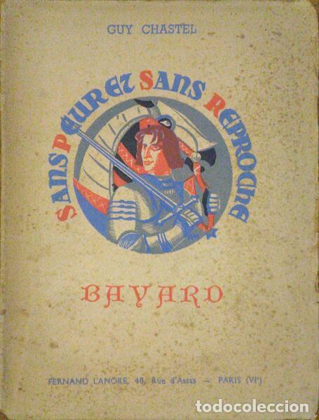Libros antiguos: CHASTEL. (Guy) - BAYARD. - Foto 1