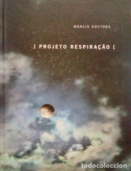 Old books: DOCTORS. (Marcio) - PROJETO RESPIRA&Ccedil;&Atilde;O. BREATHING PROJECT.