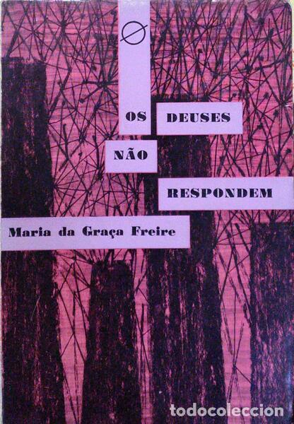 Libros antiguos: FREIRE. (Maria da Gra&ccedil;a) - OS DEUSES N&Atilde;O RESPONDEM. - Foto 1