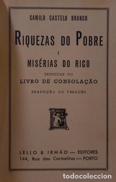 Libros antiguos: CASTELO BRANCO. (Camilo) - RIQUEZAS DO POBRE E MIS&Eacute;RIAS DO RICO. - Foto 2
