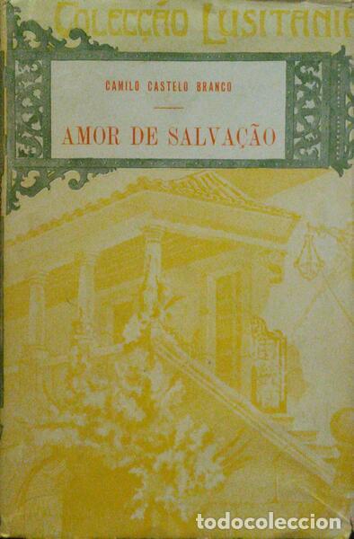 Libros antiguos: CASTELO BRANCO. (Camilo) - AMOR DE SALVA&Ccedil;&Atilde;O. - Foto 1