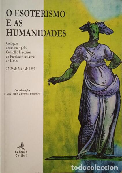 Libri antichi: SAMPAIO BARBUDO. (Maria Isabel) - O ESOTERISMO E AS HUMANIDADES.