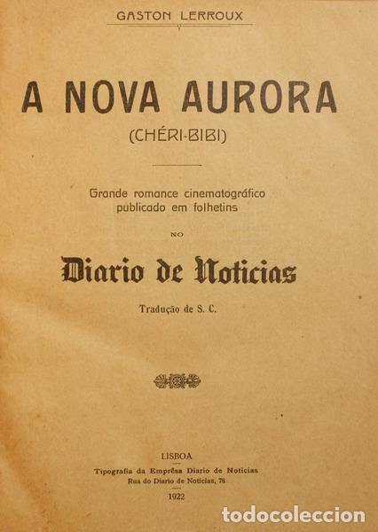 Libros antiguos: LERROUX. (Gaston) - A NOVA AURORA (CH&Eacute;RI- BIBI). - Foto 1