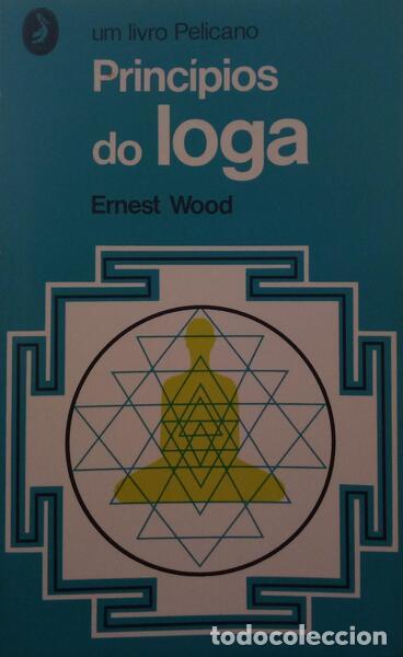 Libros antiguos: WOOD. (Ernest) - PRINC&Iacute;PIOS DO IOGA. - Foto 1