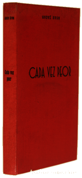 Libros antiguos: BRUN. (Andr&eacute;) - CADA VEZ PEOR. - Foto 2