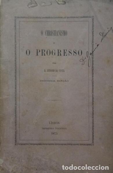 Antiquarische B&uuml;cher: COSTA. (Ant&oacute;nio da) - O CHRISTIANISMO E O PROGRESSO. [1875]