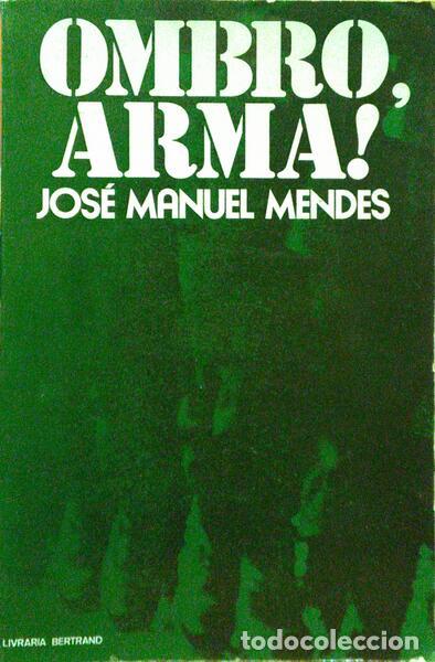 Libros antiguos: MENDES. (Jos&eacute; Manuel) - OMBRO, ARMA! [1.&ordf; EDI&Ccedil;&Atilde;O] - Foto 1