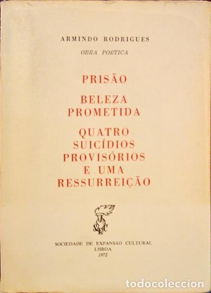 Libri antichi: RODRIGUES. (Armindo) - PRIS&Atilde;O, BELEZA PROMETIDA, QUATRO SUIC&Iacute;DIOS PROVIS&Oacute;RIOS E UMA RESSURREI&Ccedil;&Atilde;O.