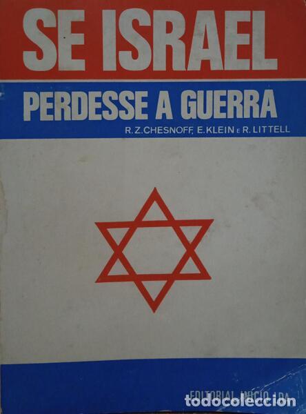Libri antichi: CHESNOFF. (Richard Z.), Edward Kleine e Robert Littell. - SE ISRAEL PERDESSE A GUERRA.