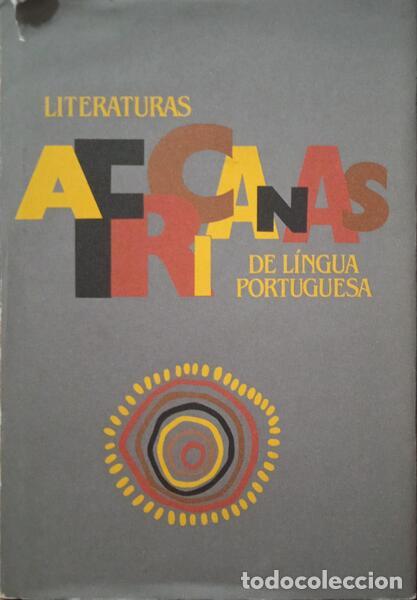 Libri antichi: LITERATURAS AFRICANAS DE L&Iacute;NGUA PORTUGUESA.