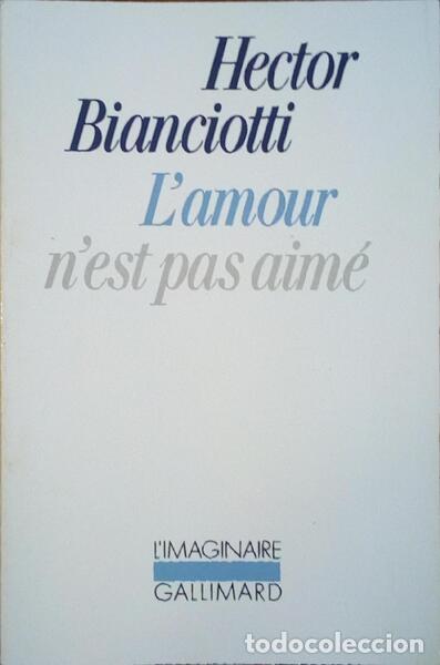 Antiquarische B&uuml;cher: BIANCIOTTI. (Hector) - L'AMOUR N'EST PAS AIM&Eacute;.