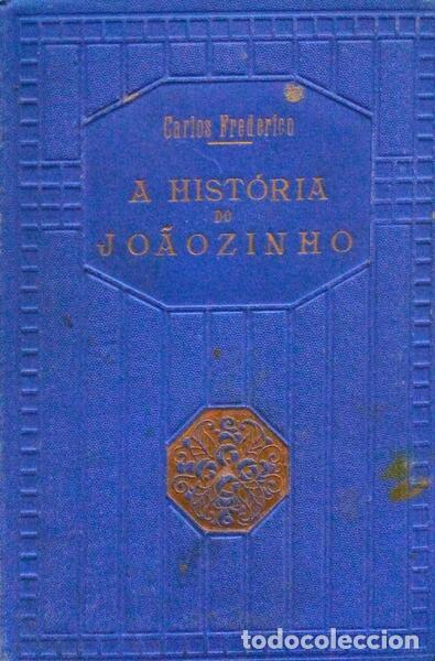 Antiquarische B&uuml;cher: FREDERICO. (Carlos) - A HIST&Oacute;RIA DO JO&Atilde;OZINHO.
