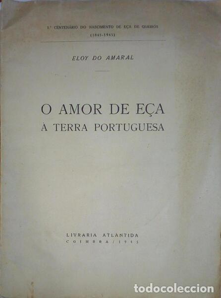 Antiquarische B&uuml;cher: AMARAL. (Eloy do) - O AMOR DE E&Ccedil;A &Agrave; TERRA PORTUGUESA.