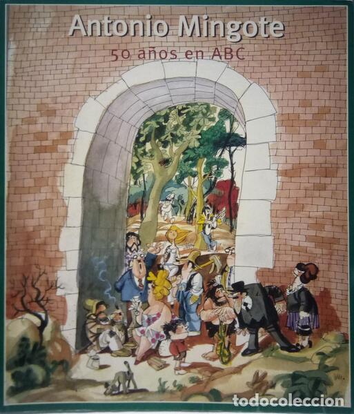 Libros antiguos: ANTONIO MINGOTE, 50 A&Ntilde;OS EN ABC. - Foto 1