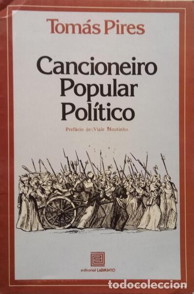 Libri antichi: PIRES. (A. Tom&aacute;s) - CANCIONEIRO POPULAR POL&Iacute;TICO.