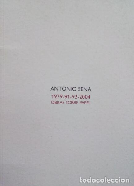 Old books: ANT&Oacute;NIO SENA, 1979-91-92-2004 - OBRAS SOBRE PAPEL.