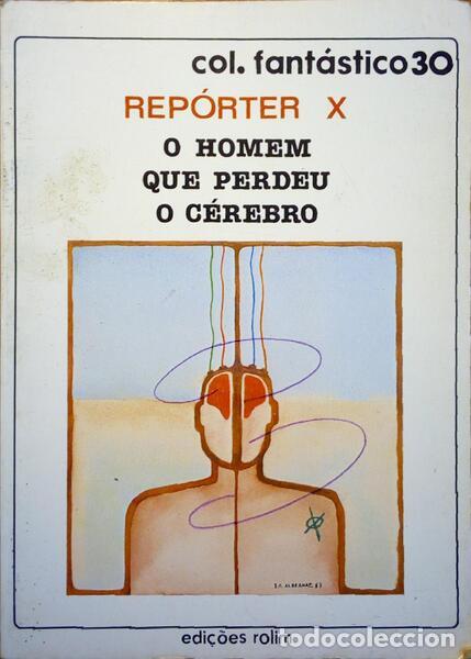 Antiquarische B&uuml;cher: REP&Oacute;RTER X. - O HOMEM QUE PERDEU O C&Eacute;REBRO.