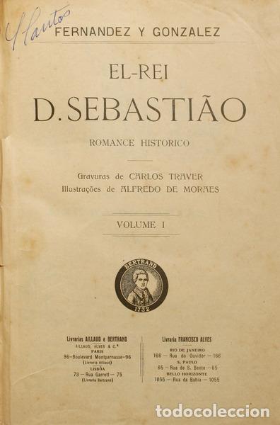 Libros antiguos: FERNANDEZ Y GONZALEZ. (Manuel) - EL-REI D. SEBASTI&Atilde;O. - Foto 1
