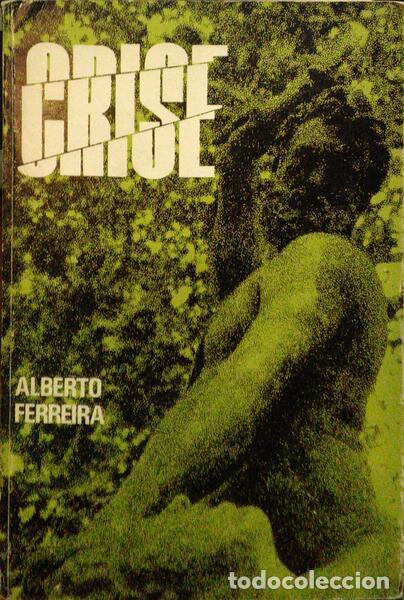 Libros antiguos: FERREIRA. (Alberto) - CRISE. [DED. AUTOR] - Foto 1