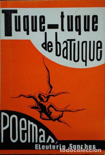 Libros antiguos: SANCHES. (Eleut&eacute;rio) - TUQUE-TUQUE DE BATUQUE. - Foto 1