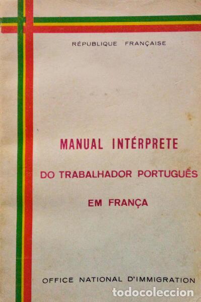 Libros antiguos: MANUAL INT&Eacute;RPRETE DO TRABALHADOR PORTUGU&Ecirc;S EM FRAN&Ccedil;A.