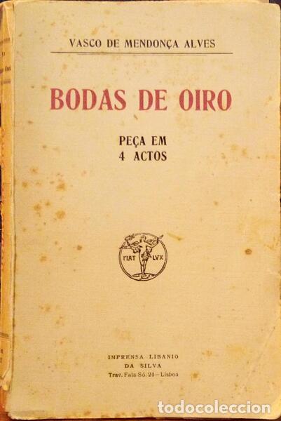 Libros antiguos: MENDON&Ccedil;A LOPES. (Vasco de) - BODAS DE OIRO.