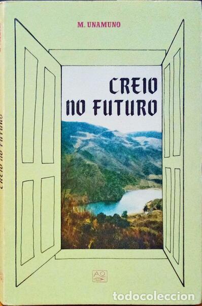 Libros antiguos: UNAMUNO. (Miguel de) - CREIO NO FUTURO.
