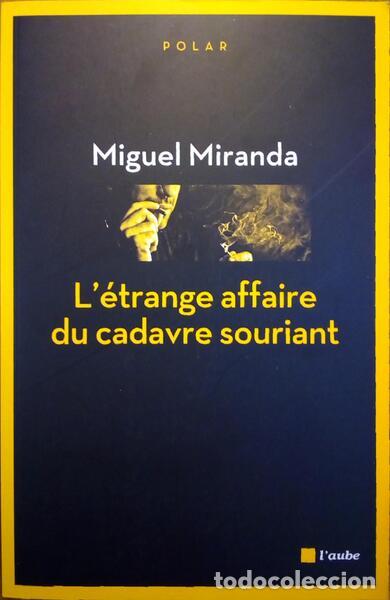 Libri antichi: MIRANDA. (Miguel) - L'&Eacute;TRANGE AFFAIRE DU CADAVRE SOURIANT.