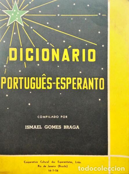 Old books: GOMES BRAGA. (Ismael) - DICION&Aacute;RIO PORTUGU&Ecirc;S-ESPERANTO.