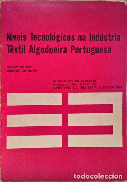 Libri antichi: HAOUR. (Roger) e Amado da Silva. - N&Iacute;VEIS TECNOL&Oacute;GICOS NA IND&Uacute;STRIA T&Ecirc;XTIL ALGODOEIRA PORTUGUESA.