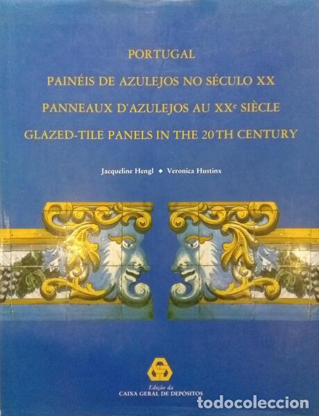 Libros antiguos: HENGL. (Jacqueline) e Veronica Hustinx. [DEDICAT&Oacute;RIA] - PAIN&Eacute;IS DE AZULEJOS NO S&Eacute;CULO XX. PANNEAUX D