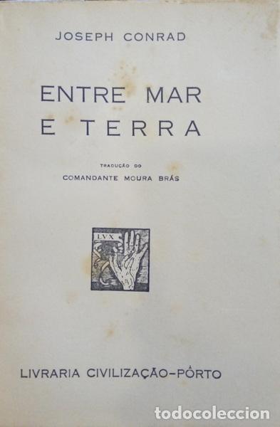 Libros antiguos: CONRAD. (Joseph) - ENTRE MAR E TERRA. - Foto 2