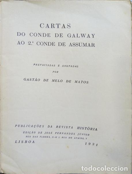 Libros antiguos: CONDE DE GALWAY. - CARTAS DO CONDE DE GALWAY AO 2.&ordm; CONDE DE ASSUMAR.