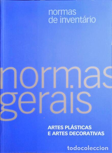 Libri antichi: GARRETT PINHO. (Elsa) e In&ecirc;s da Cunha Freitas. - NORMAS GERAIS, ARTES PL&Aacute;STICAS E ARTES DECORATIVAS.