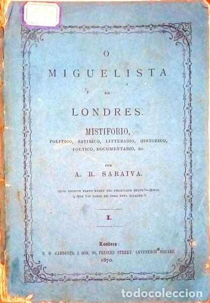 Antiquarische B&uuml;cher: SARAIVA. (A. R.) - O MIGUELISTA EM LONDRES.