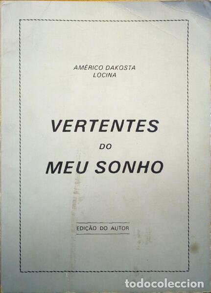 Old books: DAKOSTA LOCINA. (Am&eacute;rico) - VERTENTES DO MEU SONHO.