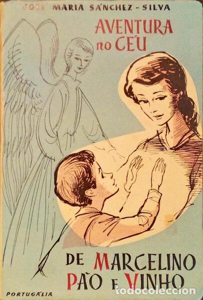 Antiquarische B&uuml;cher: S&Aacute;NCHEZ-SILVA. (Jos&eacute; Maria) - AVENTURA NO C&Eacute;U DE MARCELINO P&Aacute;O E VINHO.