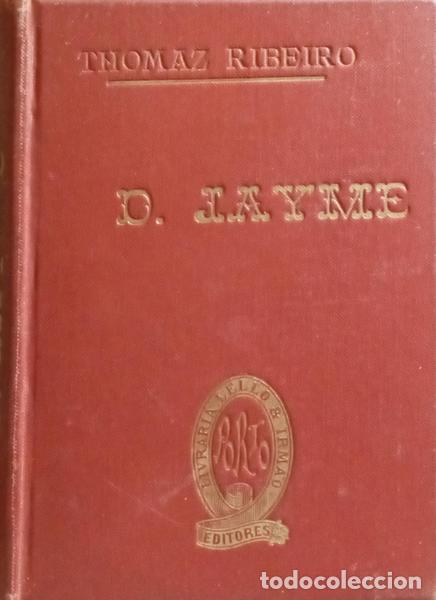 Libros antiguos: RIBEIRO. (Tom&aacute;s) - D. JAYME. [3.&ordf; EDI&Ccedil;&Atilde;O] - Foto 2