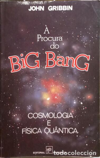 Libros antiguos: GRIBBIN. (John) - &Agrave; PROCURA DO BIG BANG. - Foto 1