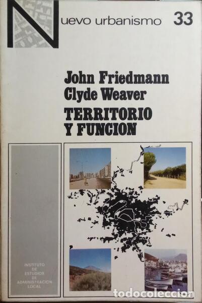 Libros antiguos: FRIEDMANN. (John) e Clyde Weaver. - TERRITORIO Y FUNCION. - Foto 1
