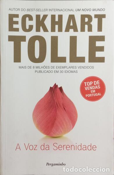 Libros antiguos: TOLLE. (Eckhart) - A VOZ DA SERENIDADE. [2.&ordf; EDI&Ccedil;&Atilde;O] - Foto 1