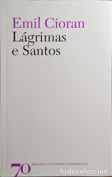 Libros antiguos: CIORAN. (Emil) - L&Aacute;GRIMAS E SANTOS. - Foto 1