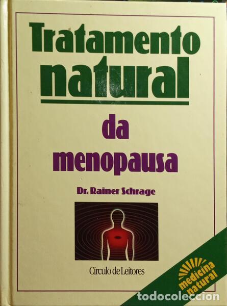 Libri antichi: SCHRAGE. (Rainer) - TRATAMENTO NATURAL DA MENOPAUSA.