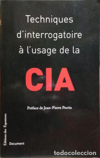 Libros antiguos: TECHNIQUES D&#39;INTERROGATOIRE &Agrave; L&#39;USAGE DE LA CIA. - Foto 1